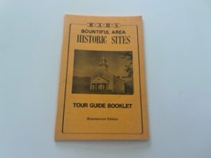 1976- Bountiful Area Historic Sites: Tour Guide Booklet- Bicentennial Edition
