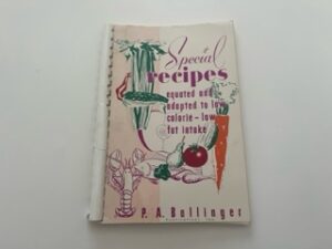 1961-Special Recipes equated and adapted to low calorie-low fat intake- P.A. Ballinger
