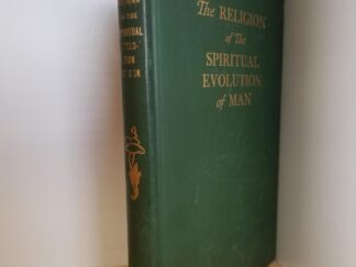 1910 --- The Religion of the Spiritual Evolution of Man --- "Anonymous" Author --- Rare in Hardcover!