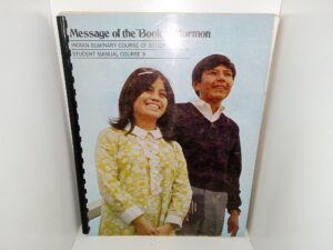 Message of the Book of Mormon: Indian Seminary Course of Study, Student Manual Course 9 (Unknown Publishing Date) ~ Unknown Author