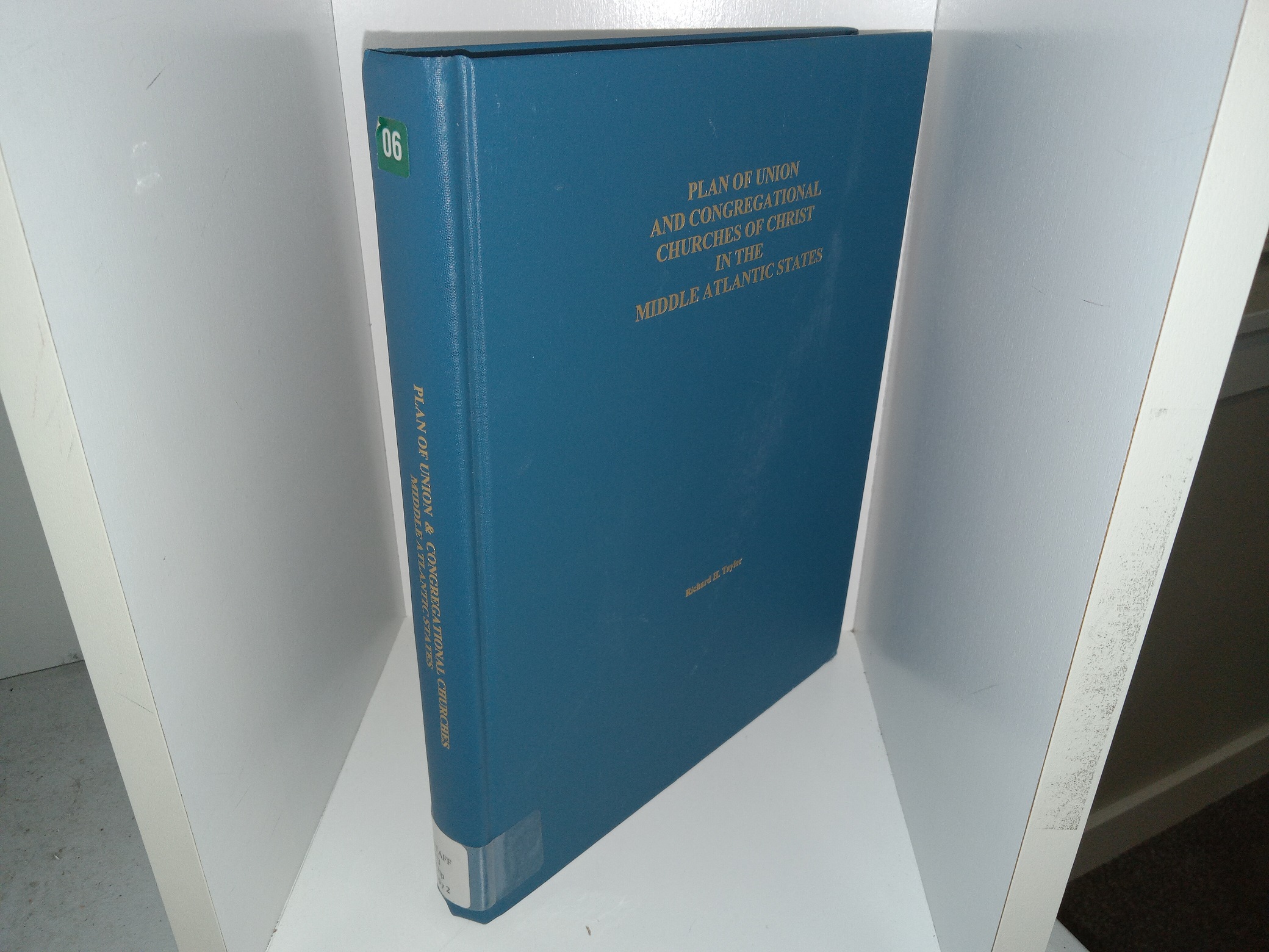 Plan of Union and Congregational Churches of Christ in the Middle Atlantic States (Ex-Library) (2005) ~ by Richard H. Taylor