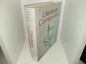 Literature & Composition: Reading, Writing, Thinking (2nd Edition) (2017) ~ by Carol Jago, René H. Shea, Lawrence Scanlon, Robin Dissin Aufses