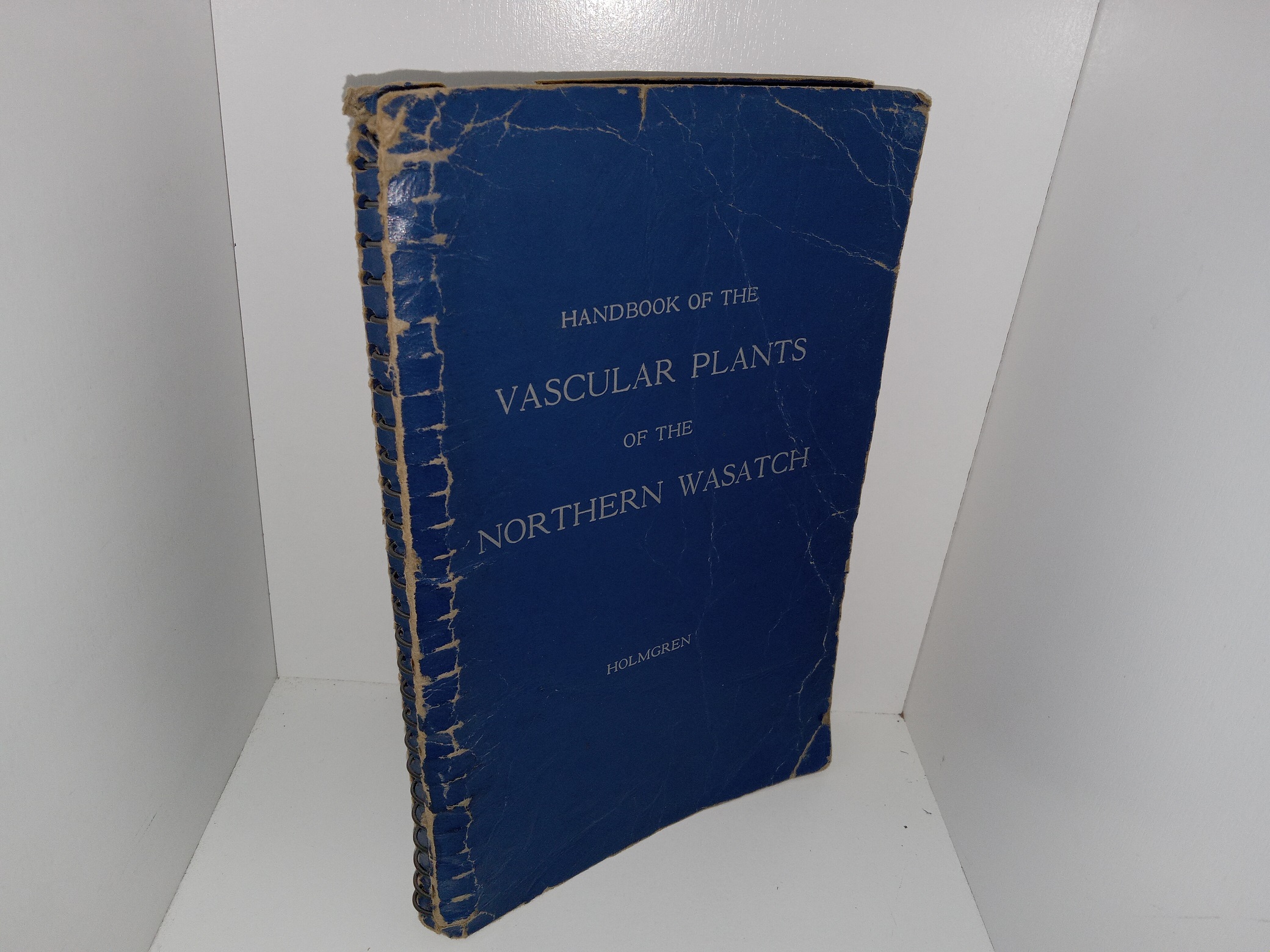 Handbook of the Vascular Plants of the Northern Wasatch (1948) ~ by Arthur H. Holmgren