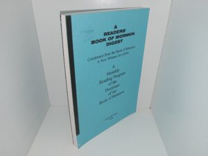 A Readers’ Book of Mormon Digest: Condensed from the Book of Mormon: A New Witness for Christ: A Monthly Reading Program of the Doctrines of the Book of Mormon (1996) ~ by Robert H. Moss