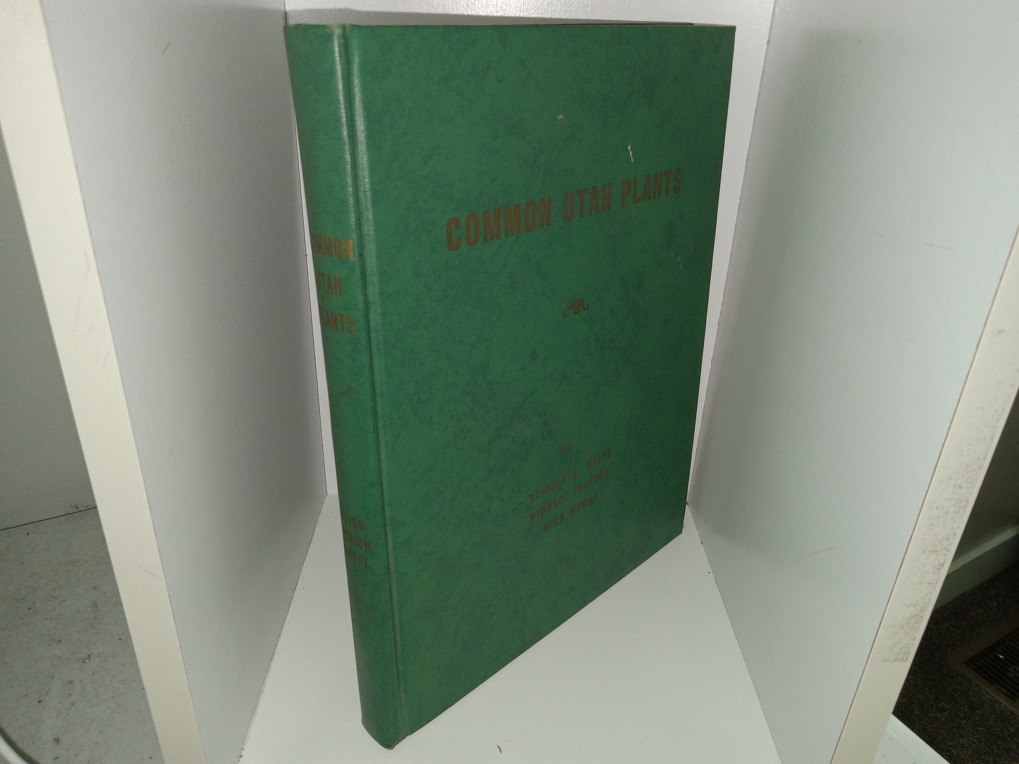 Common Utah Plants (1965) ~ by Stanley L. Welsh, Michael Treshow, and Glen Moore