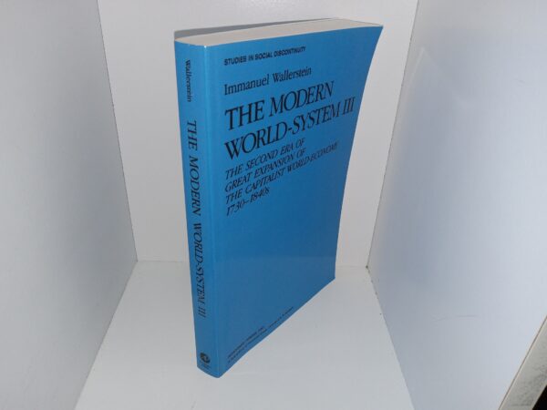 The Modern World-System III: The Second Era of Great Expansion of the Capitalist World-Economy, 1730-1840s (1989) ~ by Immanuel Wallerstein