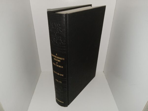 A Comprehensive History of The Church: Century One, Vol. 6 (1978) ~ by B. H. Roberts
