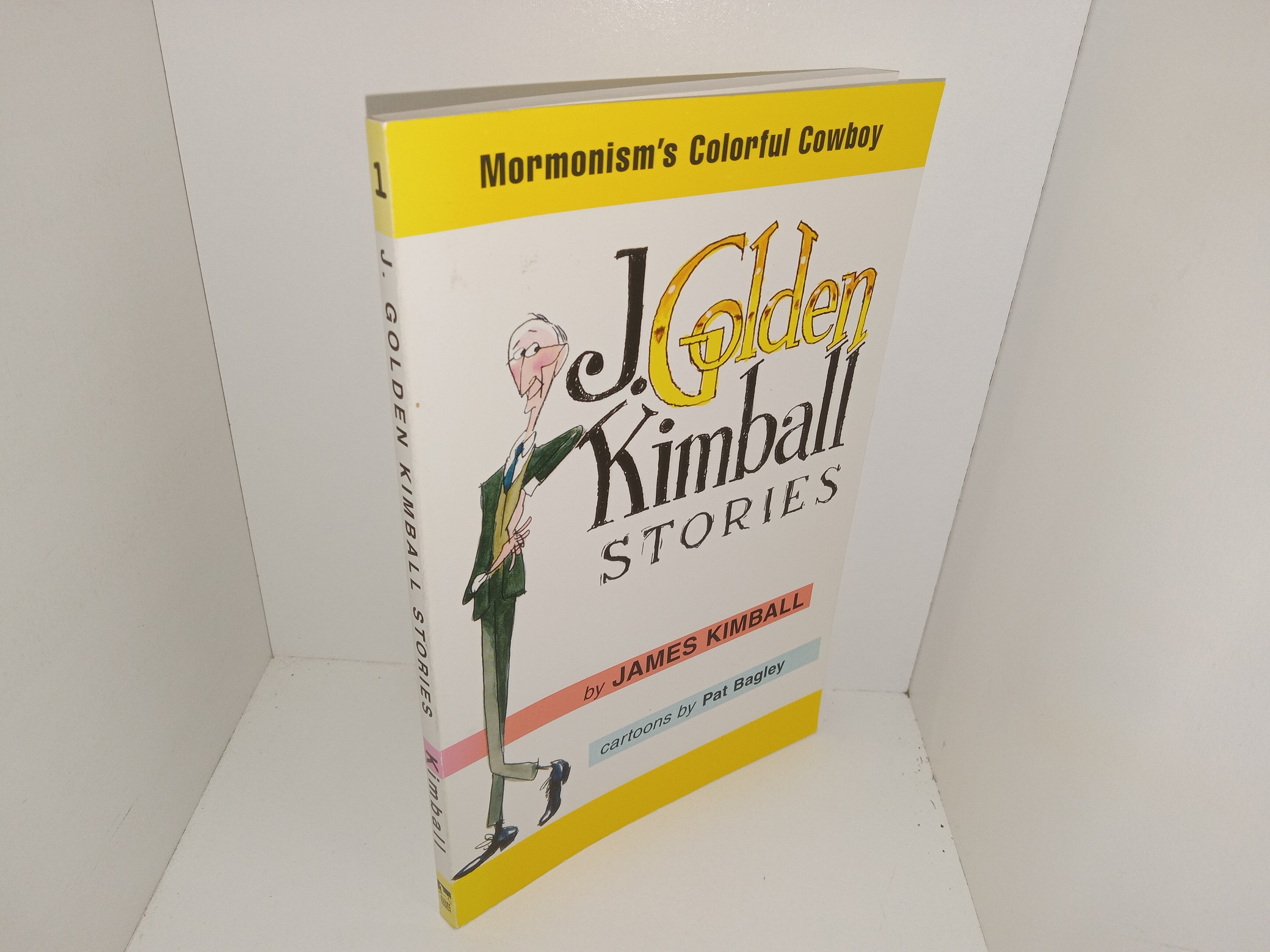 J. Golden Kimball Stories: Mormonism's Colorful Cowboy (Signed by the Author) (1999) ~ by James Kimball