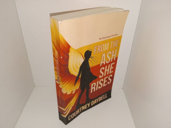 From the Ash She Rises: The Dreamscape Chronicles 1 (2020) ~ by Courtney Daybell