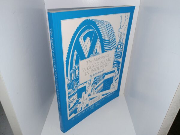 The Making of “A Good Name in Industry”: A History of the Falk Corporation, 1892 – 1992 (1991) ~ by John Gurda