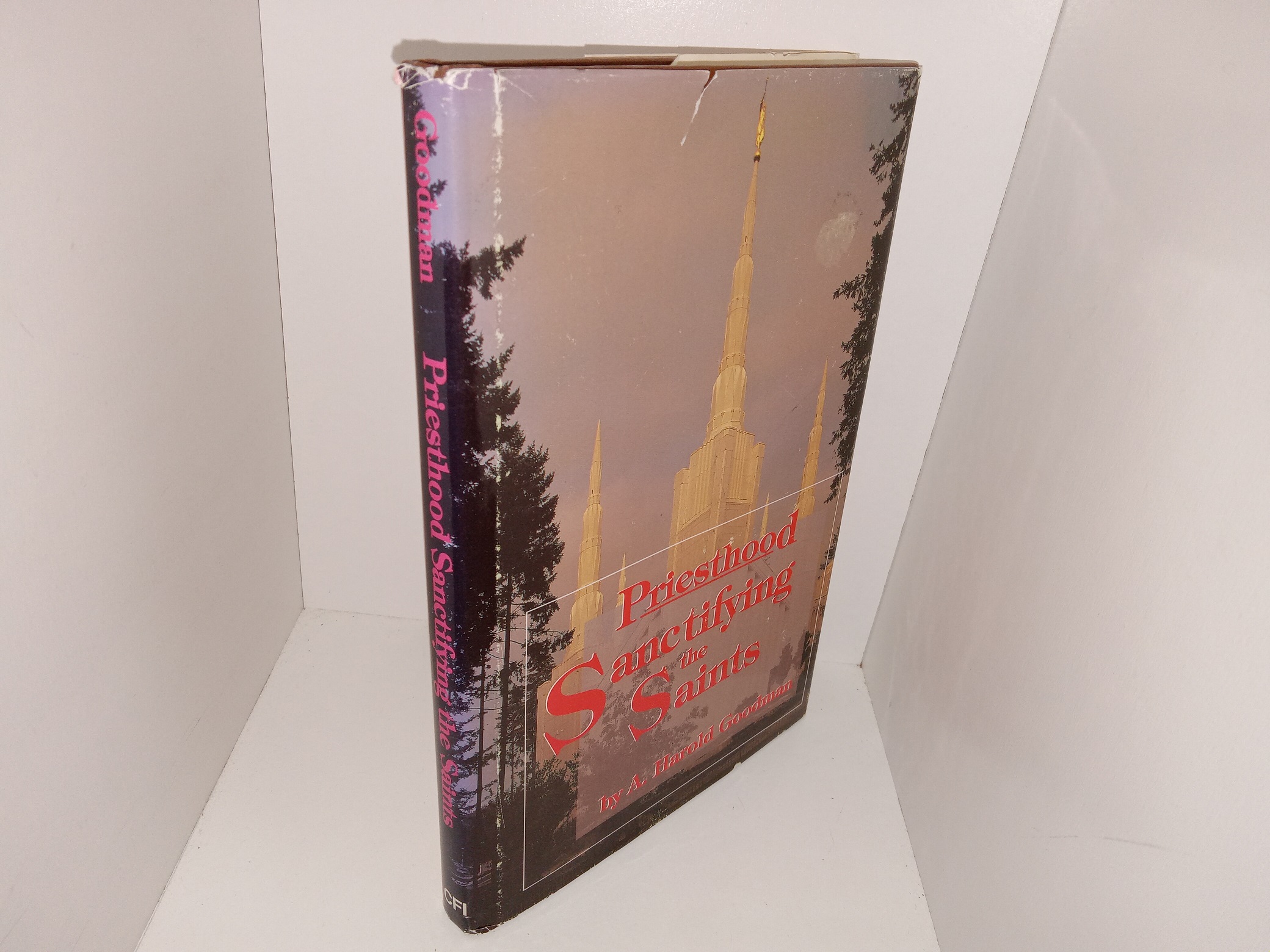 Priesthood: Sanctifying the Saints (1993) ~ by A. Harold Goodman