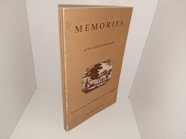 Memories of Early Settlements: Dulzura Potrero and Campo (1955) ~ by Ella McCain