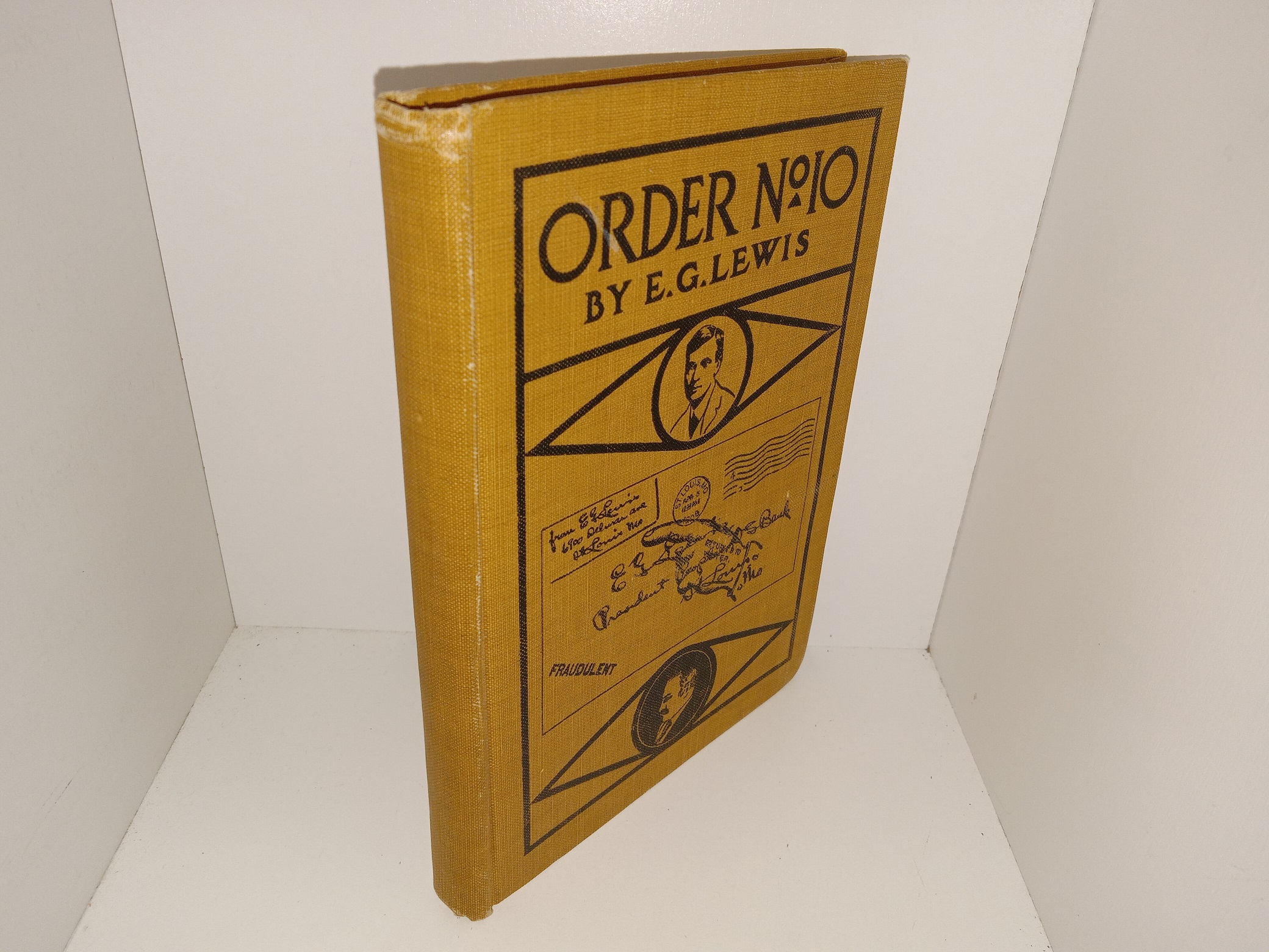 Order No. 10: Being Cursory Comments on Some of the Effects of The Great American Fraud Order (1911) ~ by E. G. Lewis