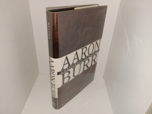 Aaron Burr: Conspiracy to Treason (2002) ~ by Buckner F. Milton, Jr.