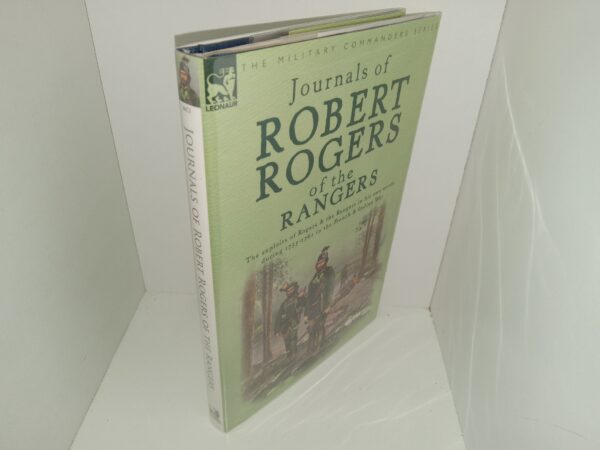 Journals of Robert Rogers of the Rangers: The Exploits of Rogers & the Rangers in His Own Words During 1755-1761 in the French & Indian War (2005)