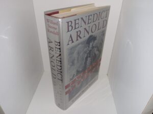 Benedict Arnold: Patriot and Traitor (1990) ~ by Willard Sterne Randall