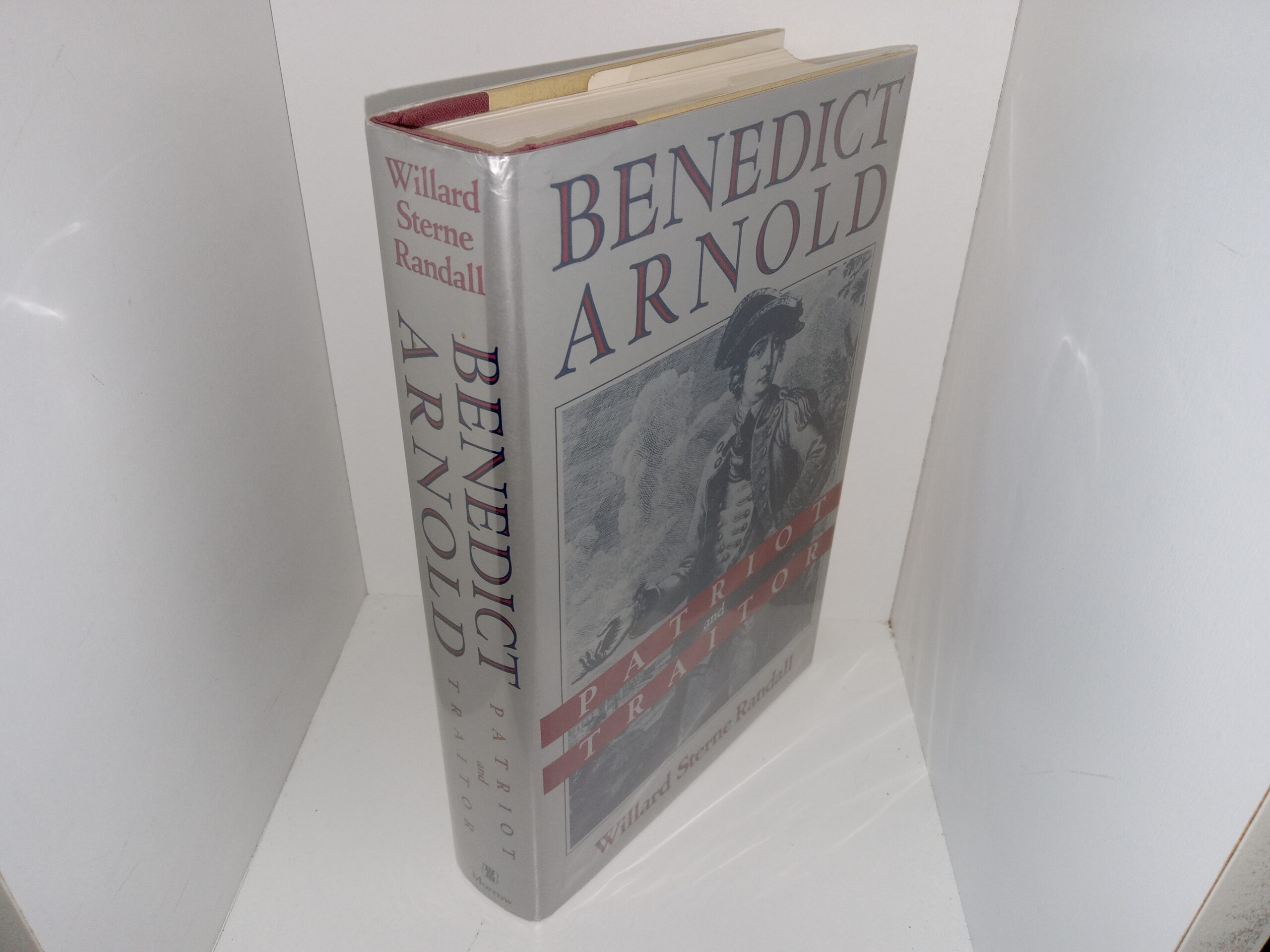 Benedict Arnold: Patriot and Traitor (1990) ~ by Willard Sterne Randall