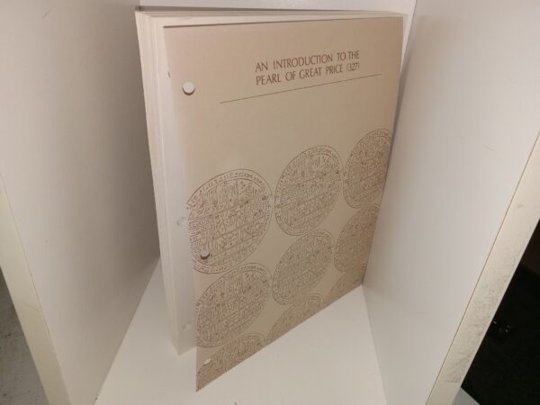 An Introduction to the Pearl of Great Price (327): A Guide for Institute Instructions (Unbound) (Unknown Publishing Date) ~ Unknown Author