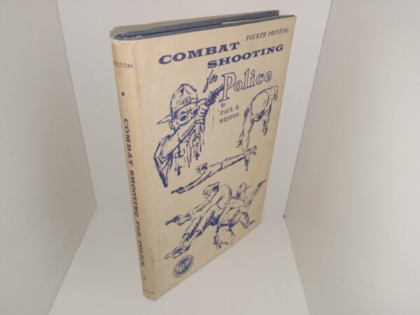 Combat Shooting for Police (4th Printing) (1972) ~ by Paul B. Weston