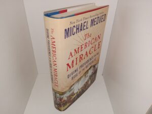 The American Miracle: Divine Providence in the Rise of the Republic (2016) ~ by Michael Medved