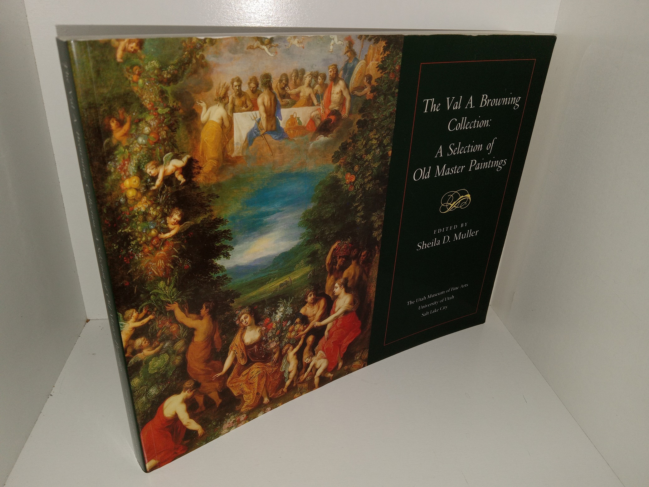 The Val A. Browning Collection: A Selection of Old Master Paintings (2001) ~ Edited by Sheila D. Muller