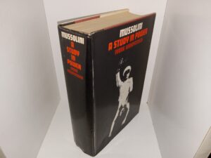 Mussolini: A Study of Power (1964) ~ by Ivone Kirkpatrick