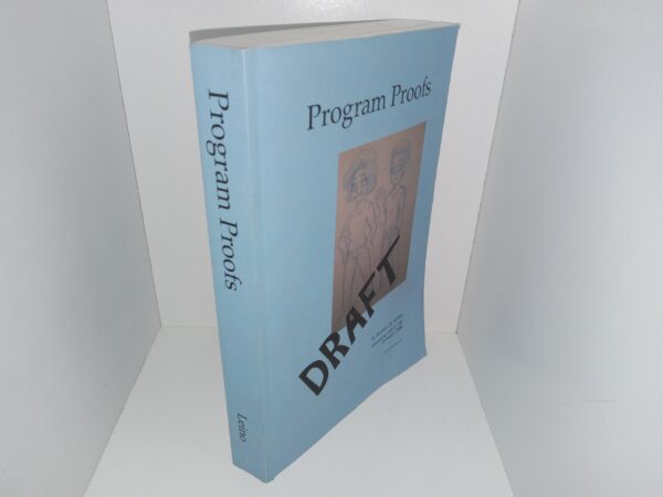 Program Proofs: Draft (Manuscript KRML 256, 16August, 2020) (2020) ~ by K. Rustan M. Leino