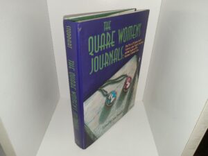 The Quare Women’s Journals: May Stone & Katherine Pettit’s Summers in the Kentucky Mountains and the founding of the Hindman Settlement School (1st Edition) (1997) ~ Edited by Jess Stoddart
