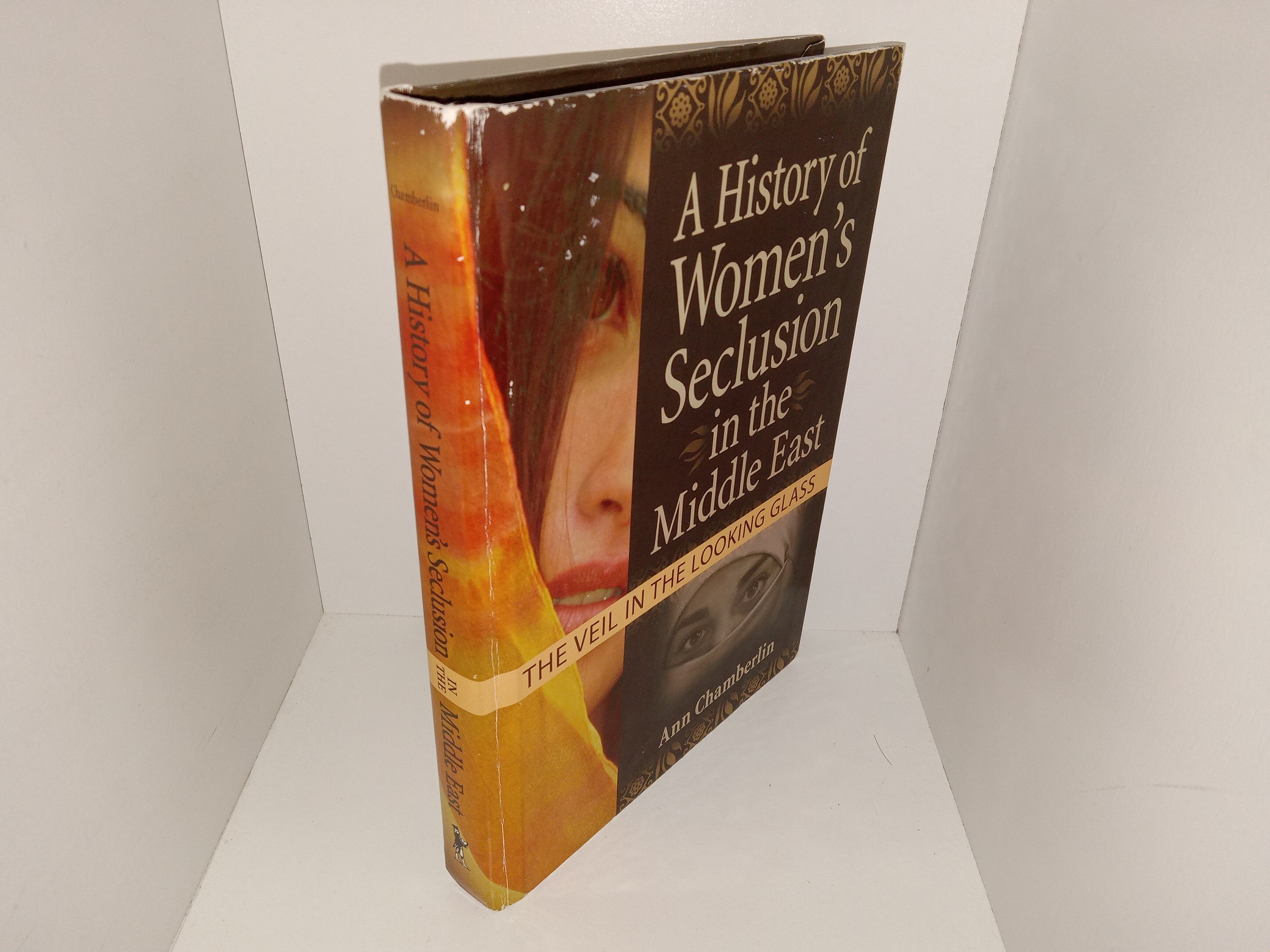 A History of Women’s Seclusion in the Middle East: The Veil in the Looking Glass (2006) ~ by Ann Chamberlin