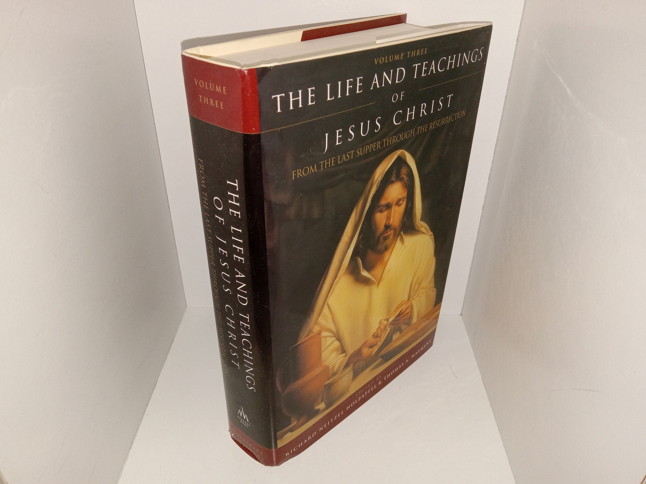 The Life and Teachings of Jesus Christ: From the Last Supper Through ...