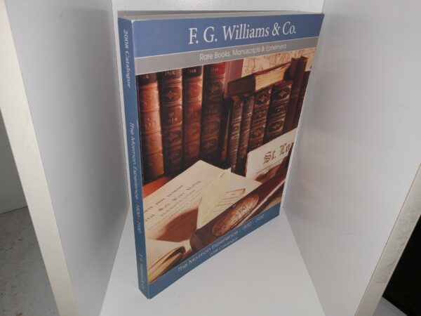 F. G. Williams & Co. Rare Books, Manuscripts & Ephemera: The Mormon Experience: 1830 – 1930, 2008 Catalogue (2008)