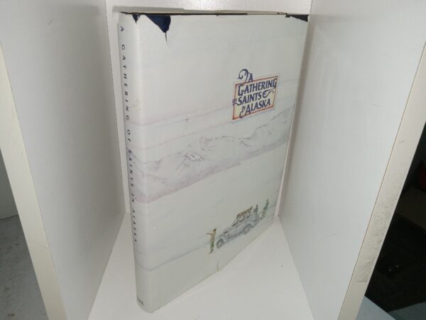 A Gathering of Saints in Alaska (1st Printing) (1983) ~ Edited by Patricia B. Jasper, and Beverly M. Blasongame