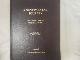 A Sentimental Journey:: The Murphy Family Together Again, Compiled by RaNae Gailey Watsabaugh (2007, Hardcover)