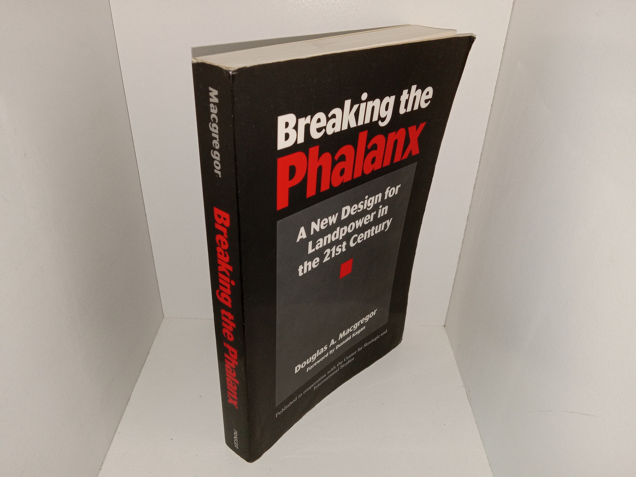 Breaking the Phalanx: A New Design for Landpower in the 21st Century (1997) ~ by Douglas A. Macgregor