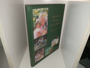Sunshine Terrace Foundation: Fifty Years of Caring 1948-1998 (1998) ~ by Kenneth W. Godfrey