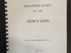 Hans Peter Jensen:: 1815-1883, Zion’s Lion, by Dorothy Jensen Schimmelpfennig, Ph. D (1994, Paperback Black Binding Comb Bound w/ clear cover sheet cover)
