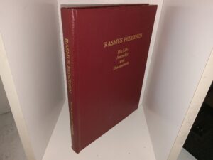 Rasmus Pedersen: His Life Ancestry and Descendants (1989) ~ Compiled by Virgil V. Peterson, Wesley N. Peterson, and Marlene Peterson Fisher