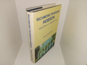 Richmond Pearson Hobson: Naval Hero from Magnolia Grove (1st Printing) (2001) ~ by Harvey Rosenfeld