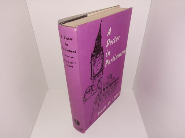 A Doctor in Parliament (1958) ~ by Donald McI. Johnson