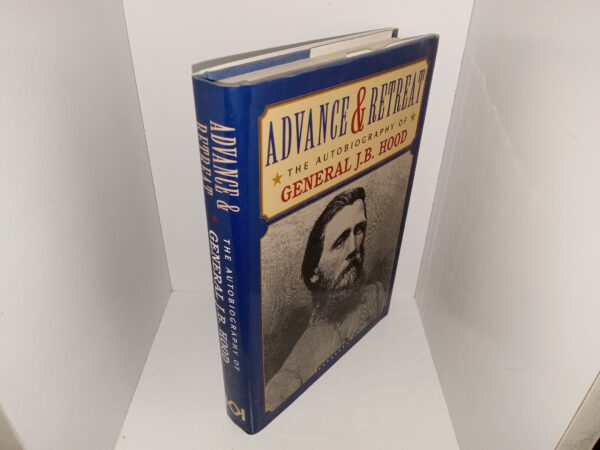 Advance & Retreat: The Autobiography of General J.B. Hood (Unknown Publishing Date) ~ by General J. B. Hood