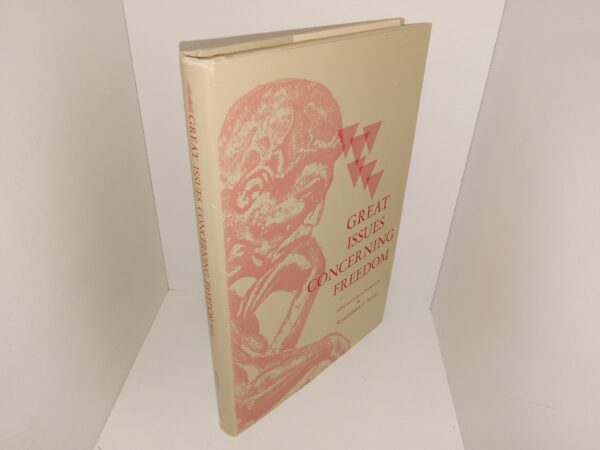Great Issues Concerning Freedom (1962) ~ Edited and with an Introduction by Waldemer P. Read
