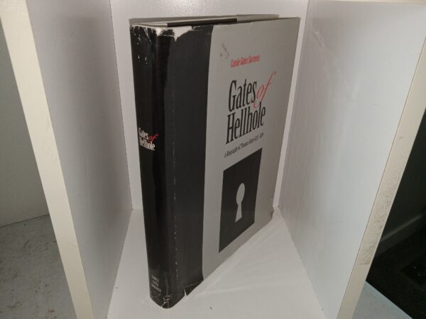 Gates of Hellhole: A Biography of Thomas Gates 1833-1896 (Signed) (1994) ~ by Carole Gates Sorensen