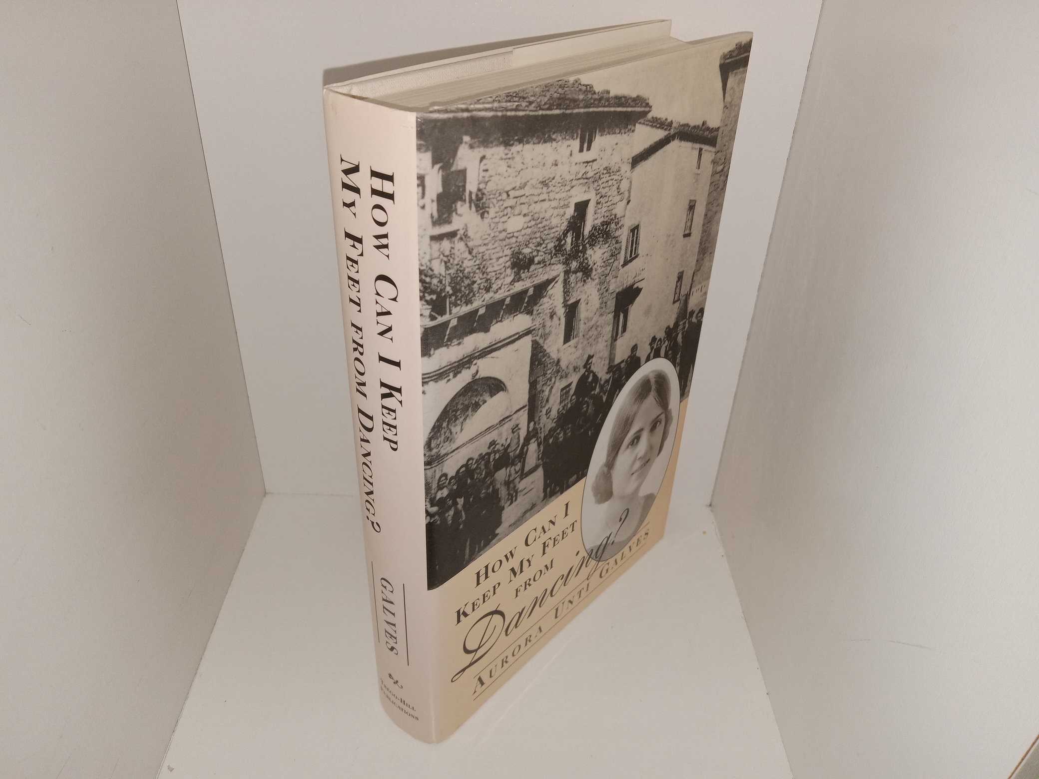 How Can I Keep My Feet from Dancing? (1st Edition) (1998) ~ by Aurora Unti Galves
