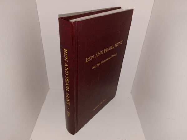 Ben and Pearl Hunt and the Homestead Dairy (2003) ~ by Catherine H. Ellis