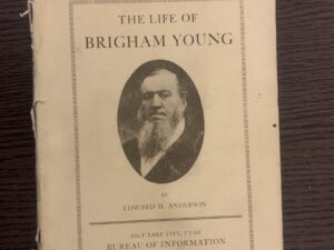 The Life of Brigham Young (1915) by Edward H. Anderson