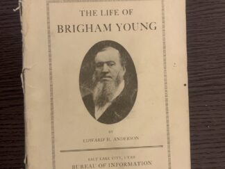 The Life of Brigham Young (1915) by Edward H. Anderson