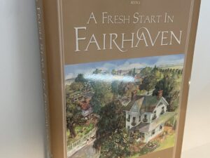 A Fresh Start In Fairhaven (2003) By Sharon Downing Jarvis (Author Inscribed & Signed)