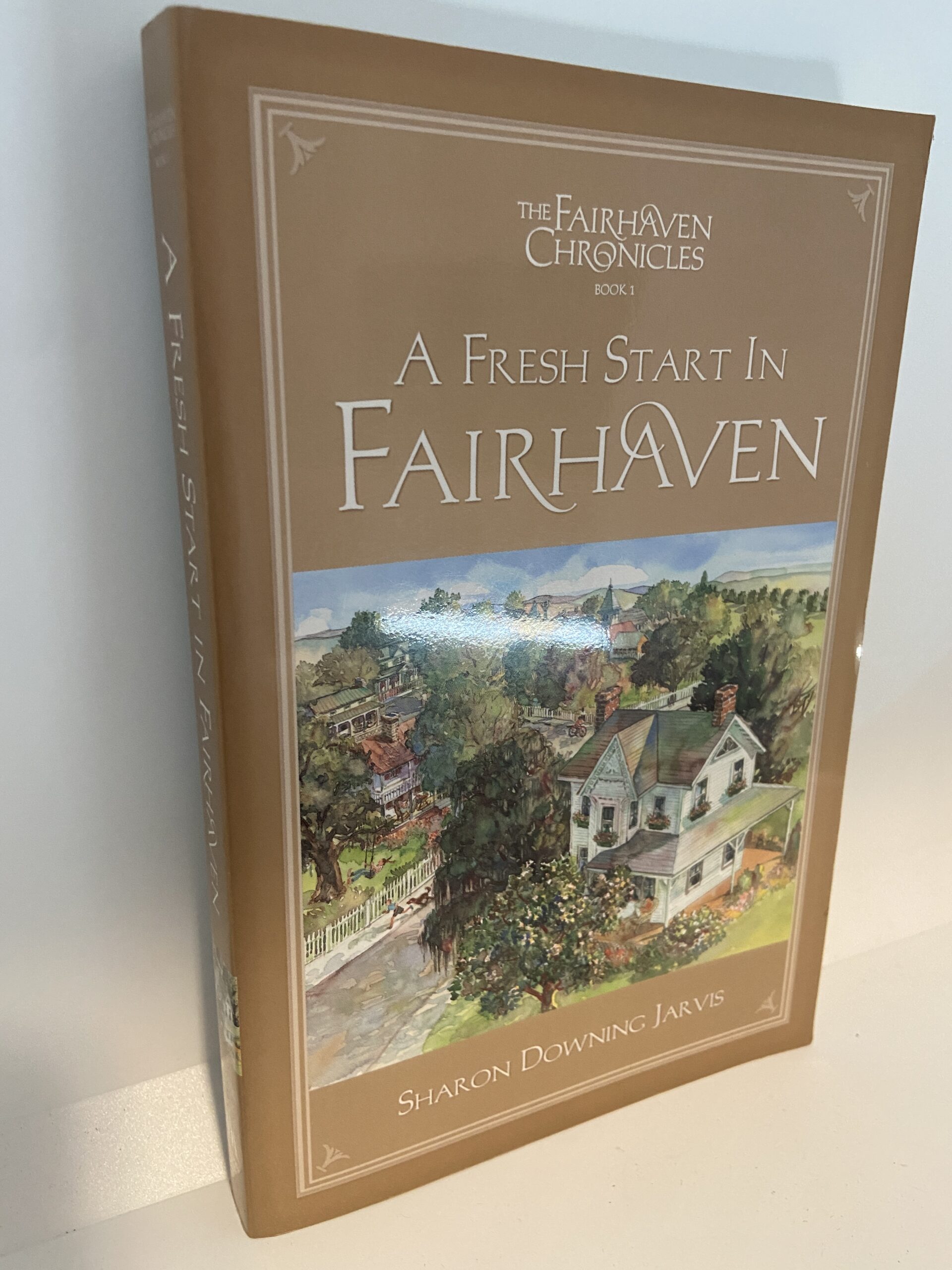 A Fresh Start In Fairhaven (2003) By Sharon Downing Jarvis (Author Inscribed & Signed)