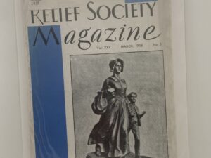 Relief Society Magazine Vol XXV No. 3 March, 1938. Owned by Elder Joseph Merrill