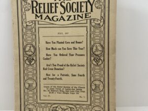 Relief Society Magazine Vol IV No 7 July, 1917.